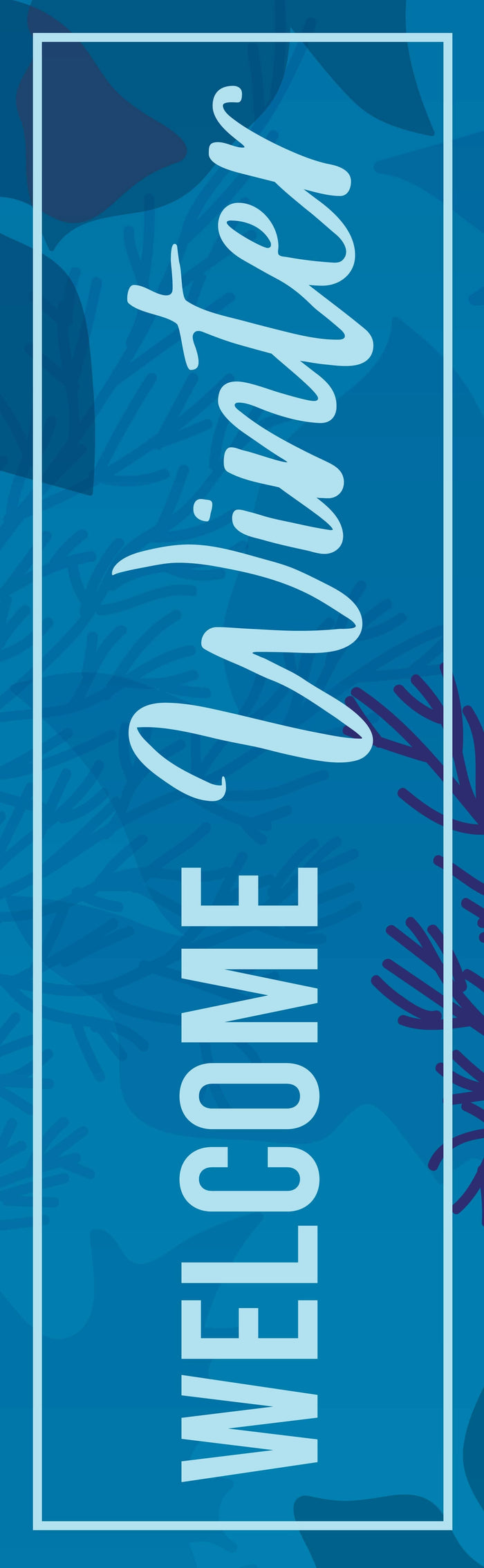 30x96 Dekra-Lite winter blue banner that says "Welcome Winter" in light blue text.